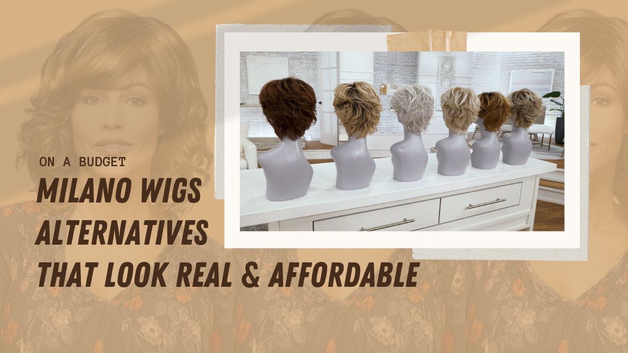 10 Best Alternatives to Milano Wigs That Look Natural & Affordable