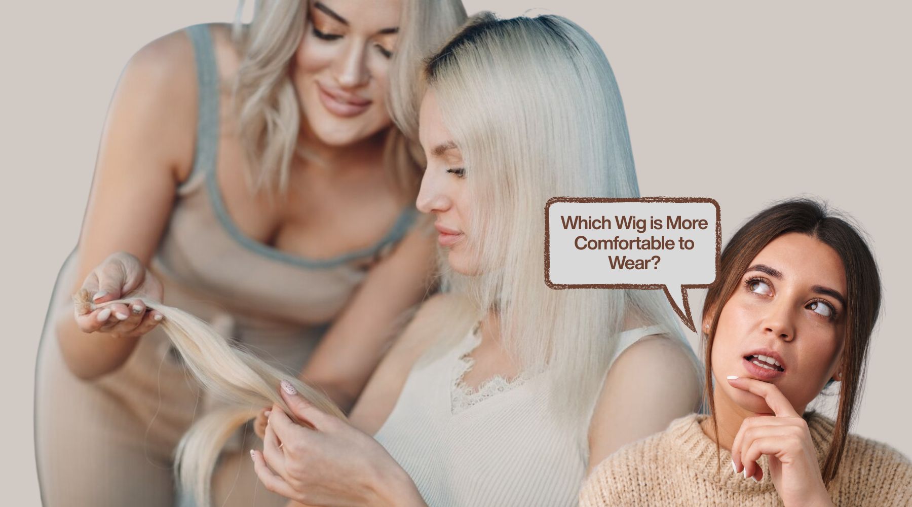 Which Wig is More Comfortable to Wear | A Comprehensive Guide