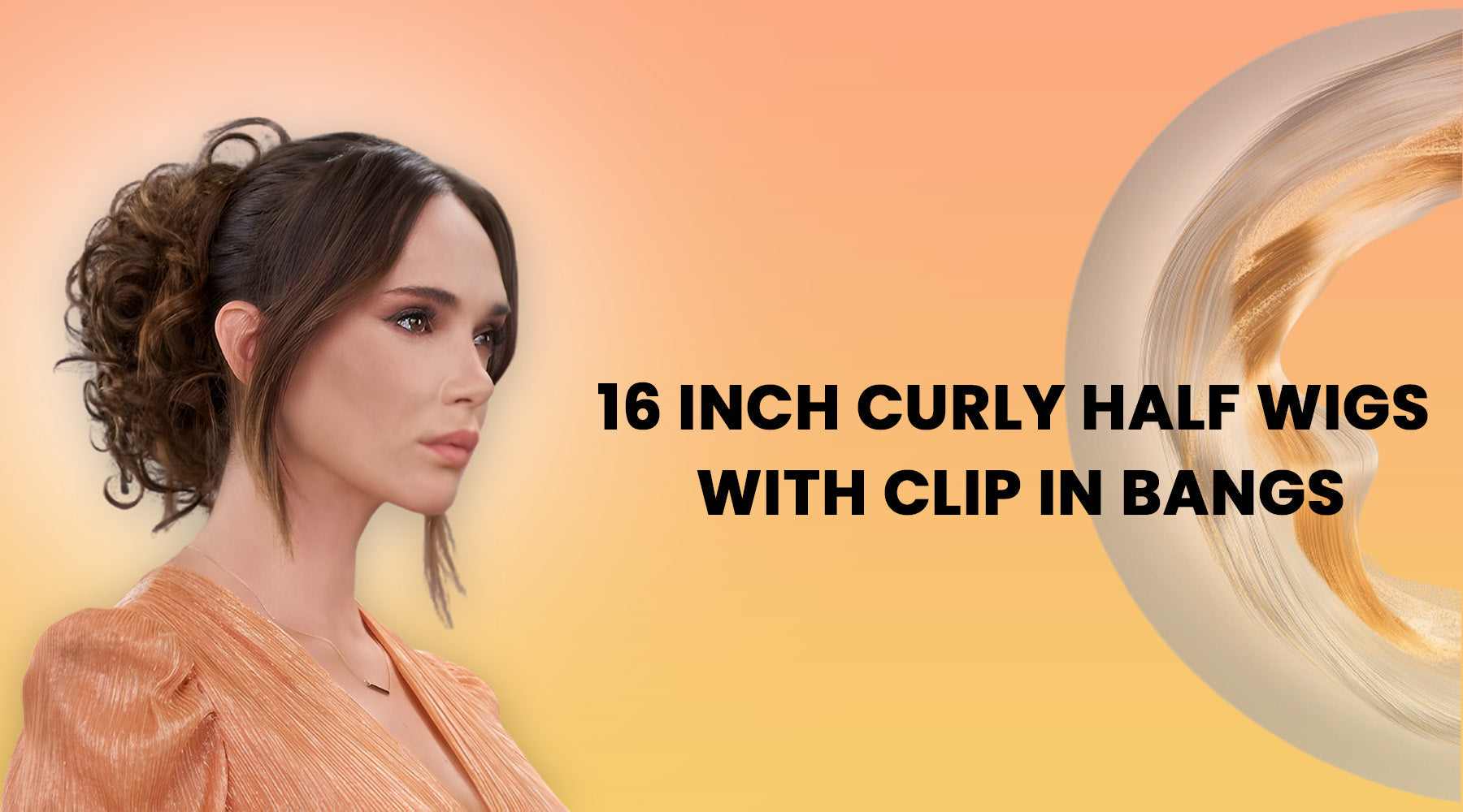 Choose 16-Inch Curly Half Wigs with Clip-In Bangs for a Natural Look