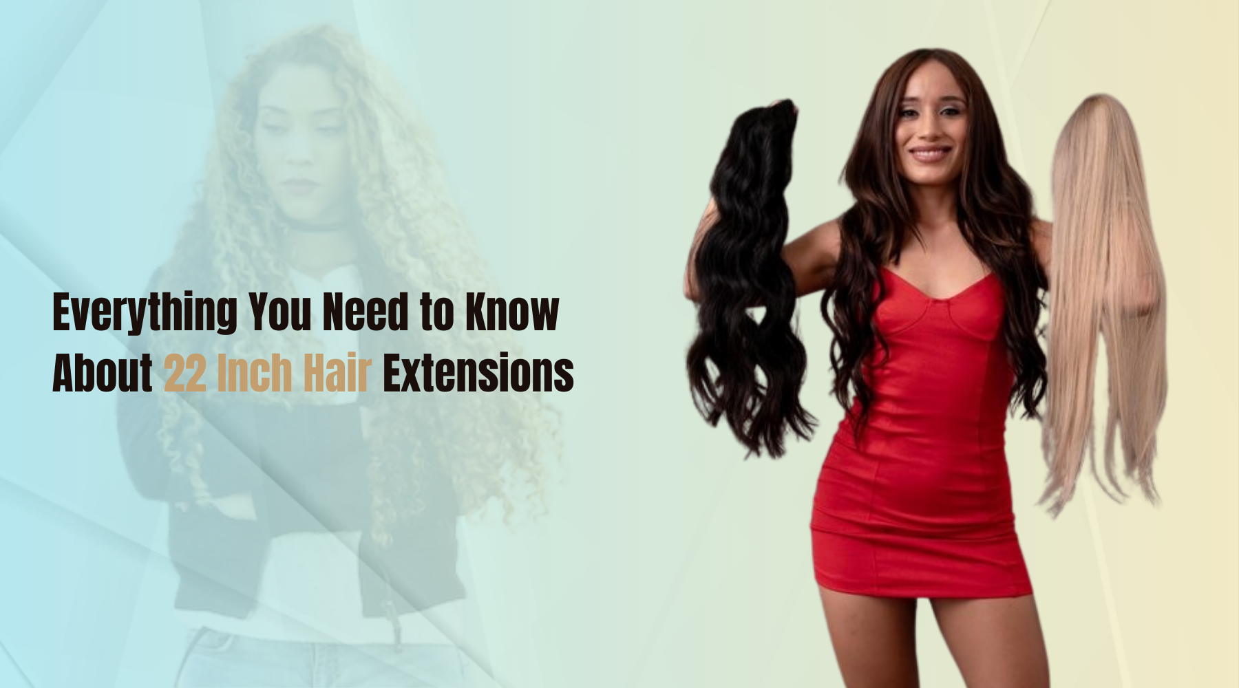 22 Inch Hair Extensions: Length, Weight & Styling Tips – Ultimate Looks