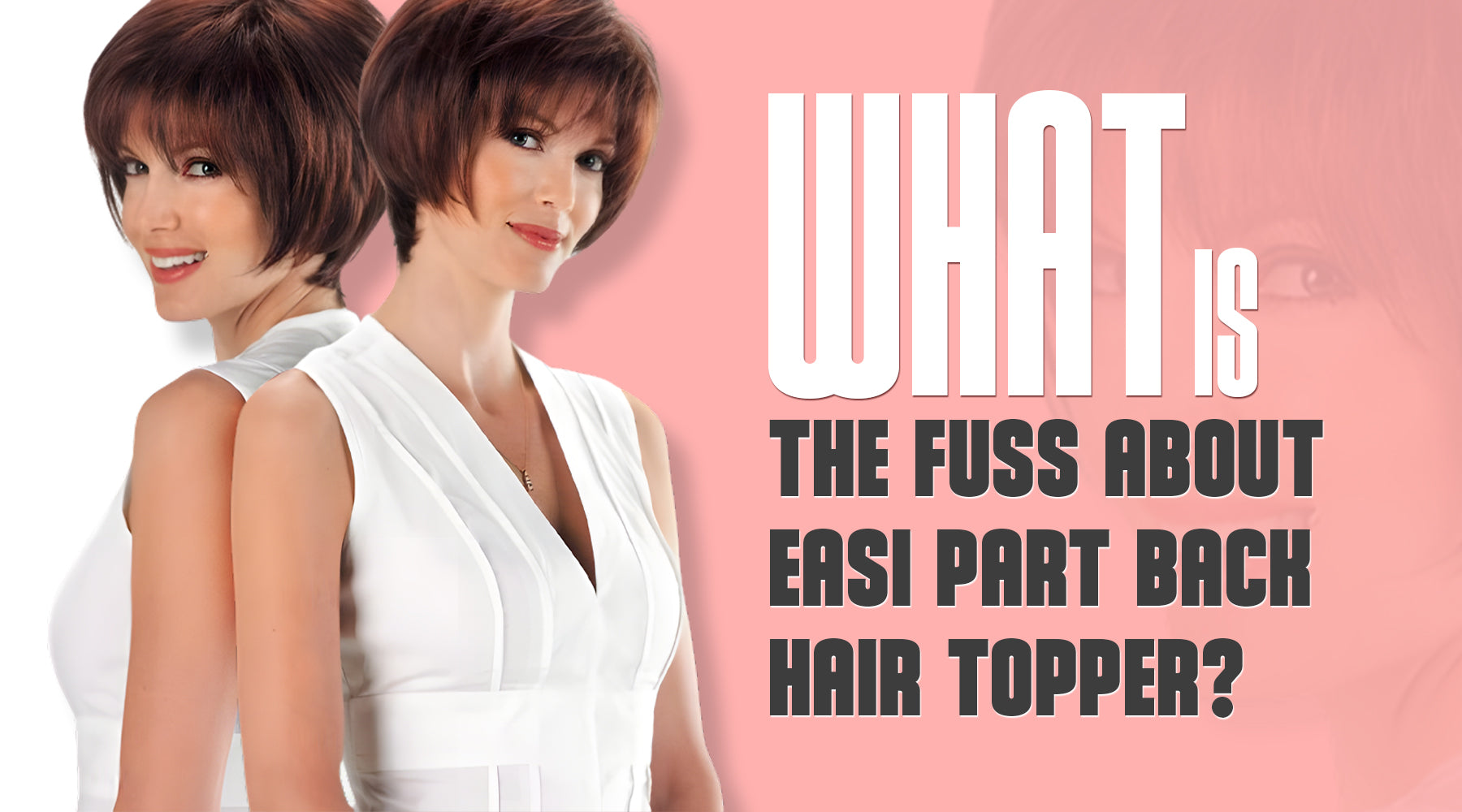 What Is The Fuss About Easi Part Back Hair Topper?