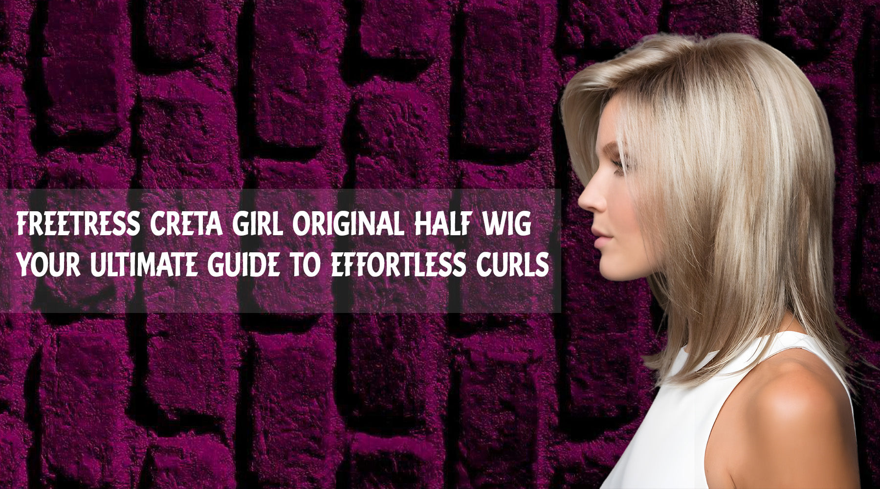 Freetress Creta Girl Original Half Wig: Your Ultimate Guide to Effortless Curls