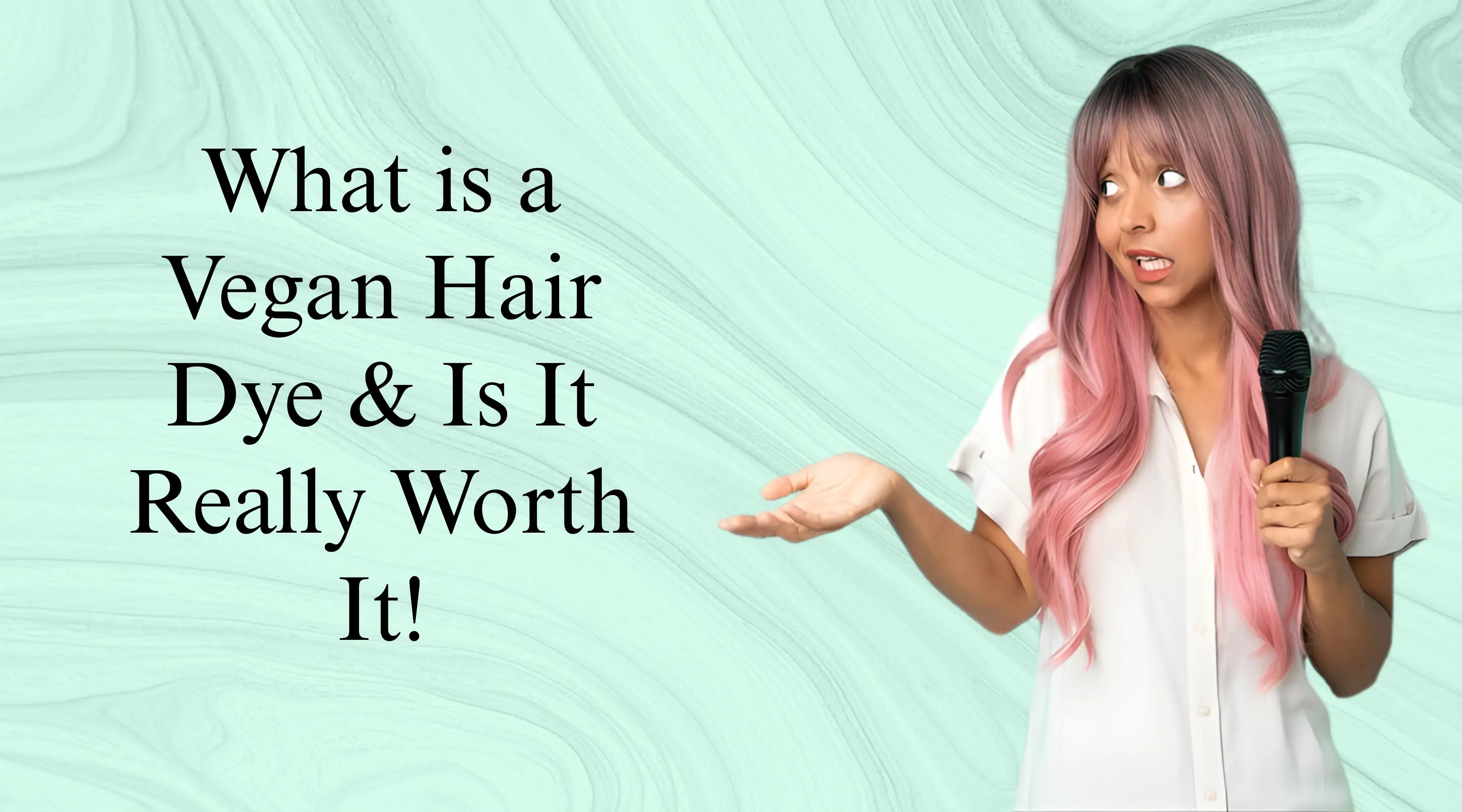 What is a Vegan Hair Dye & Is It Really Worth It?