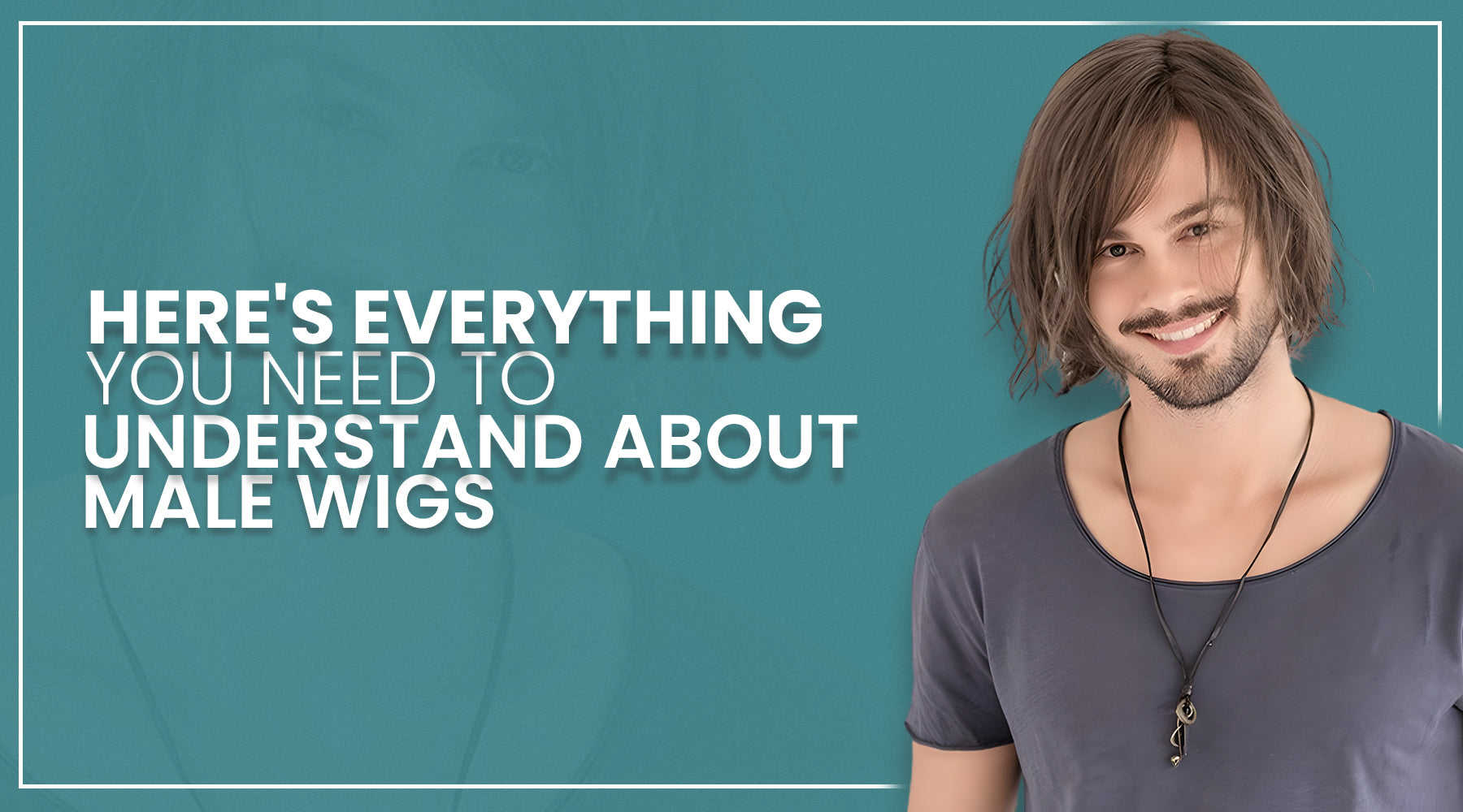 Here's Everything You Need To Understand About Male Wigs